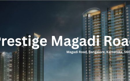 Prestige Magadi Road: A Luxurious Residential Haven in Bangalore