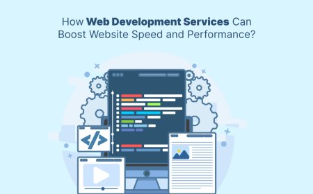 How Web Development Services Can Boost Website Speed and Performance?