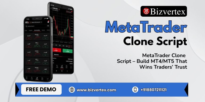 MetaTrader Clone Script – Build MT4/MT5 That Wins Traders’ Trust