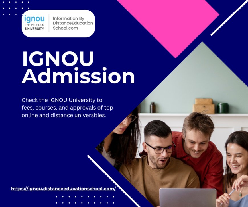 IGNOU Distance Education Courses – Complete List & Admission Guide