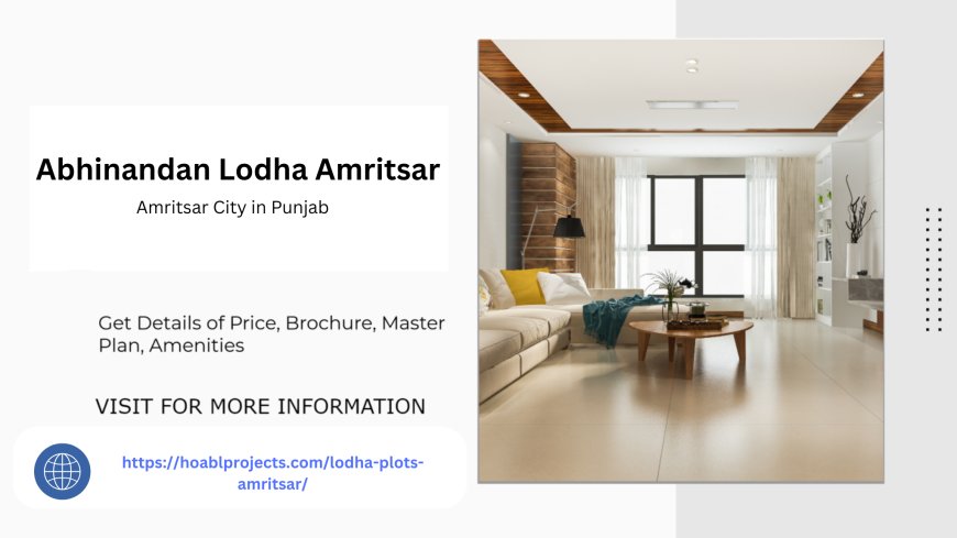New Project Launch Abhinandan Lodha Amritsar Plots